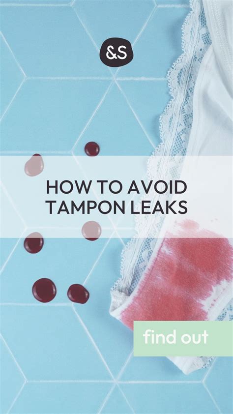 leaking tampon|How to avoid tampon leaks 